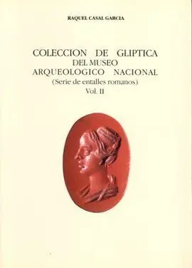 Colección de Glíptica del Museo Arqueológico Nacional. Vol. Ii