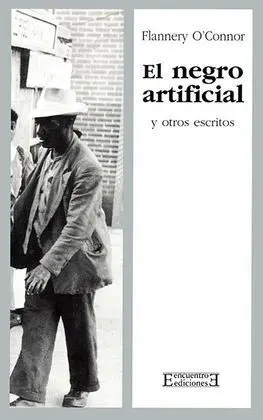 El Negro Artificial y Otros Escritos