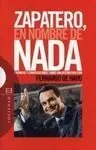 Zapatero, en Nombre de Nada