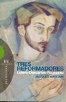 TRES REFORMADORES