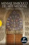 Mensaje Simbólico del Arte Medieval
