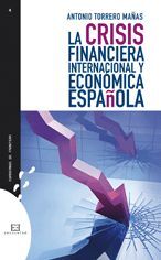 LA CRISIS FINANCIERA INTERNACIONAL Y ECONÓMICA ESPAÑOLA
