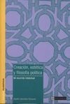 CREACIÓN, ESTÉTICA Y FILOSOFIA POLÍTICA
