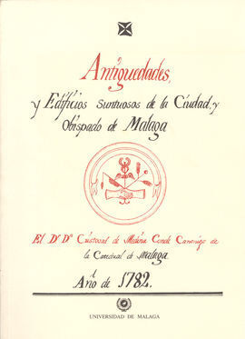 ANTIGUEDADES Y EDIFICIOS SUNTUOSOS  DE LA CIUDAD Y OBISPADO DE MÁLAGA