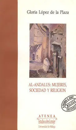 Al-Andalus. mujeres,Sociedad y Religion