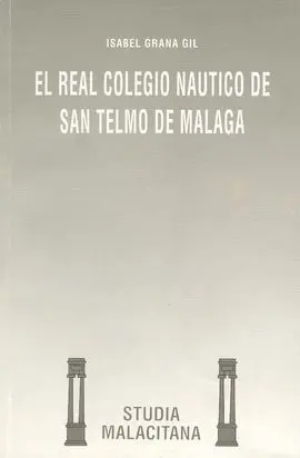 El Real Colegio Náutico de San Telmo en Málaga