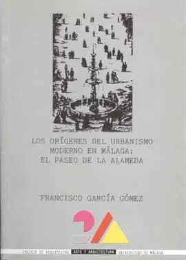 Los Orígenes del Urbanismo Moderno en Málaga