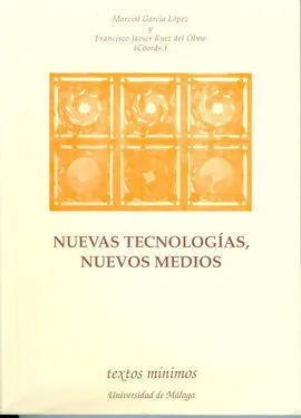 Nuevas Tecnologías, Nuevos Medios