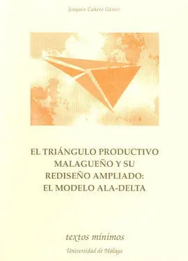 El Triángulo Productivo Malagueño y Su Rediseño Ampliado el Modelo Ala