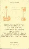 Educación, Instrucción y Alfabetización en la Sociedad Urbana Malagueña a Finales de la Edad Media y