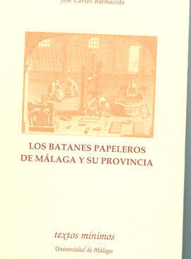 LOS BATANES, PAPELEROS DE MÁLAGA Y SU PROVINCIA