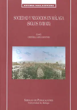 Sociedad y Negocios en Málaga (S. Xviii-Xix)
