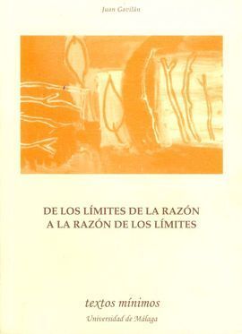 DE LOS LÍMITES DE LA RAZÓN. A LA RAZÓN DE LOS LÍMITES