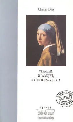 Vermeer. O la Mujer, Naturaleza Muerta