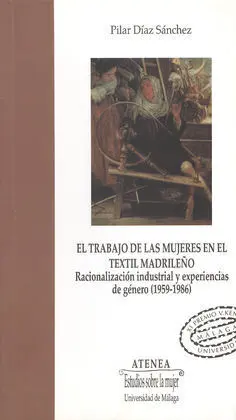 El Trabajo de las Mujeres en el Textil Madrileño