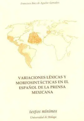 Variaciones Lexicas y Morfosintacticas en el Español de Prensa Mexican