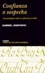 CONFIANZA O SOSPECHA. UNA PREGUNTA SOBRE EL OFICIO DE ESCRIBIR