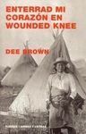 ENTERRAD MI CORAZÓN EN WOUNDED KNEE