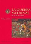 LA GUERRA MEDIEVAL EN LOS MANUSCRITOS