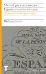 Manual para Viajeros por España y Lectores en Casa Vol. i