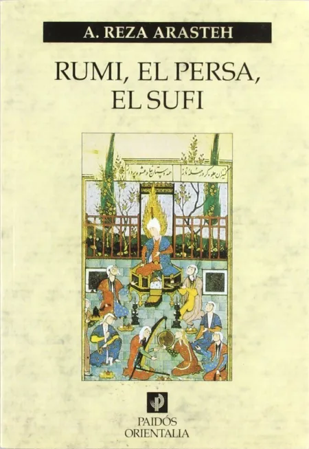 Rumi, el Persa, el Sufi