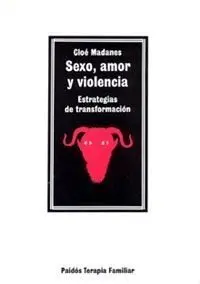 Sexo, Amor y Violencia