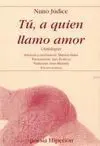 Tú, a Quien Llamo Amor