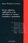 DE LOS ADJETIVOS CALIFICATIVOS A LOS ADVERBIOS EN -MENTE