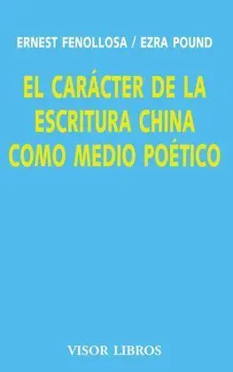 El Carácter de la Escritura China Como Medio Poético