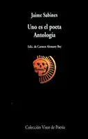 Uno Es el Poeta. Antología