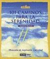 101 CAMINOS PARA LA SERENIDAD