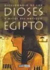 Diccionario de los Dioses y Mitos del Antiguo Egipto