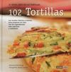 102 TORTILLAS. EL GRAN LIBRO DE LAS TORTILLAS