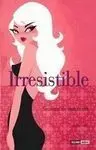 Irresistible