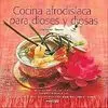 Cocina Afrodisíaca para Dioses y Diosas