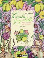 LIMÓN, AJO Y CEBOLLA Y OTROS ALIMENTOS QUE CURAN