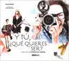 Y Tú, ¿Qué Quieres Ser de Mayor?
