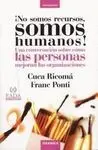 ¡No Somos Recursos, Somos Humanos!