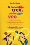 SI NO LO CREO, NO LO VEO