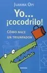 Yo... ¡ Cocodrilo !