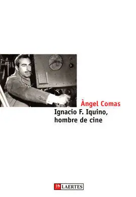 Ignacio F Iquno Hombre de Cine