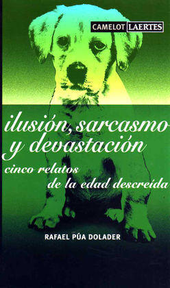 ILUSIÓN, SARCASMO Y DEVASTACIÓN