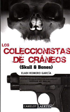 COLECCIONISTAS DE CRÁNEOS (SKULL & BONES), LOS
