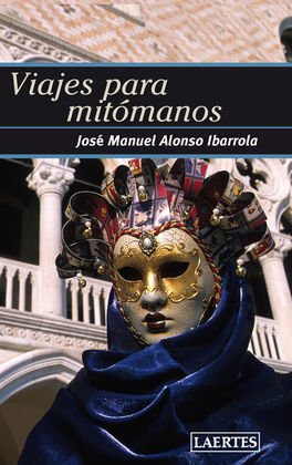 VIAJES PARA MITÓMANOS