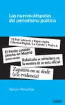 Los Nuevos Déspotas del Periodismo Político