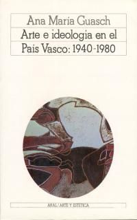 ARTE E IDEOLOGIA EN EL PAIS VASCO