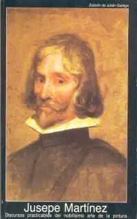 Jusepe Martínez. Discursos Practicables del Nobilísimo Arte de la Pintura