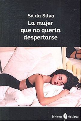MUJER QUE NO QUERIA DESPERTARSE, LA