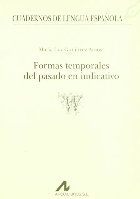 Formas Temporales del Pasado en Indicativo