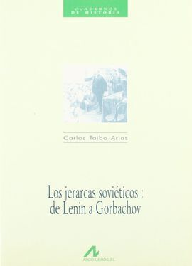 LOS JERARCAS SOVIÉTICOS: DE LENIN A GORBACHOV